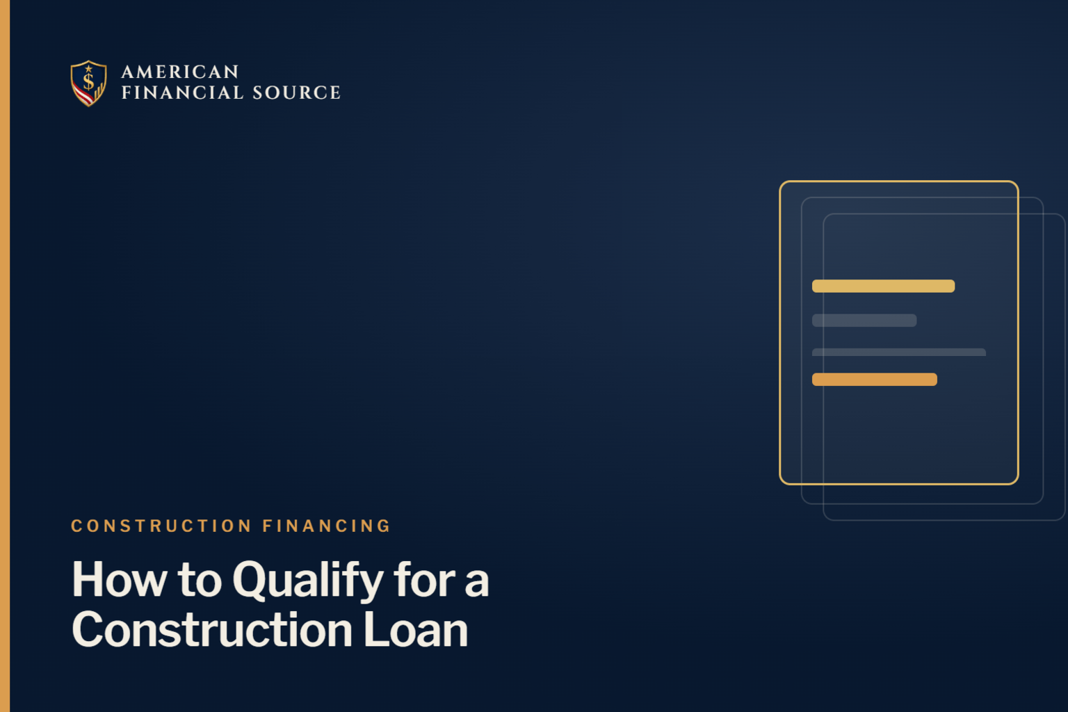How to Qualify for a Construction Loan: Requirements Explained — construction financing guide illustration